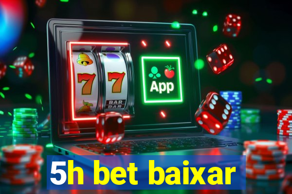 5h bet baixar